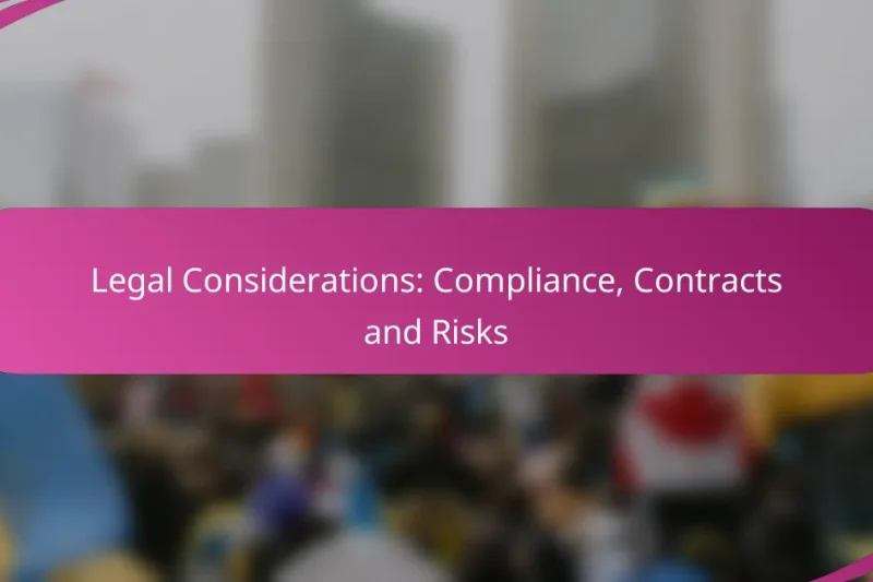 Legal Considerations: Compliance, Contracts and Risks