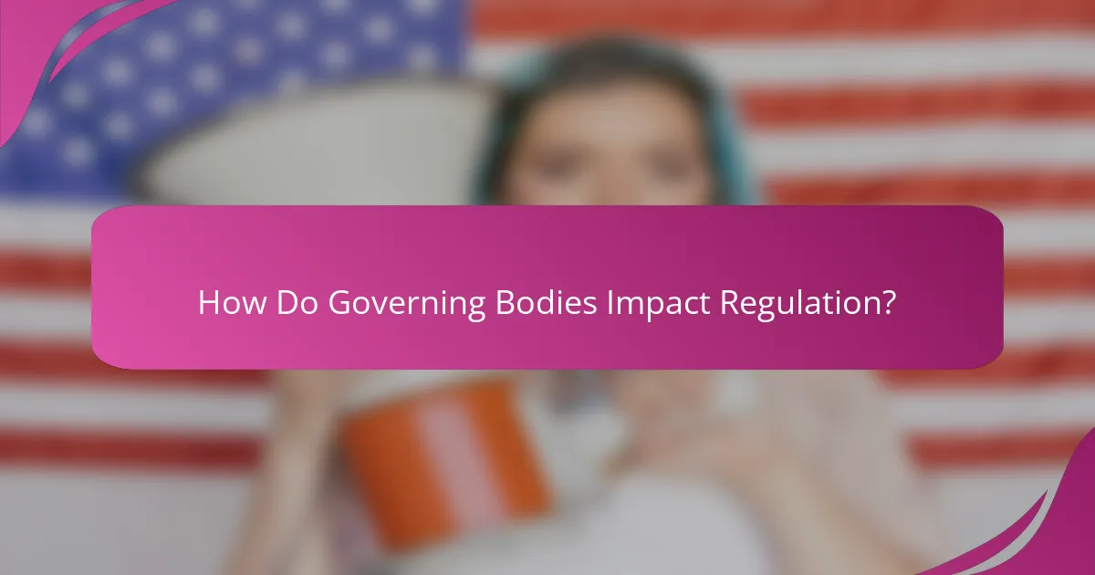 How Do Governing Bodies Impact Regulation?
