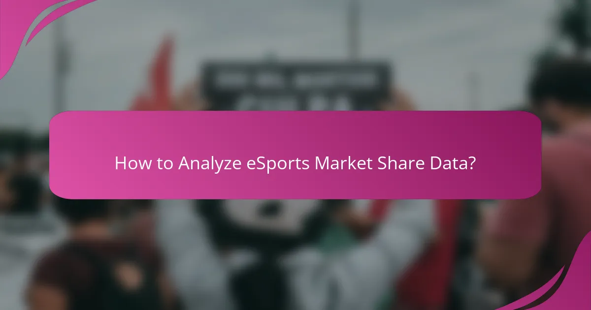 How to Analyze eSports Market Share Data?