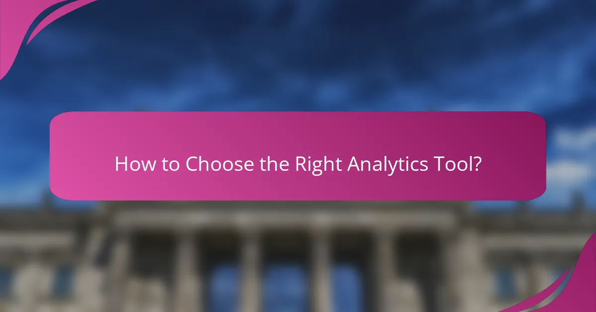 How to Choose the Right Analytics Tool?