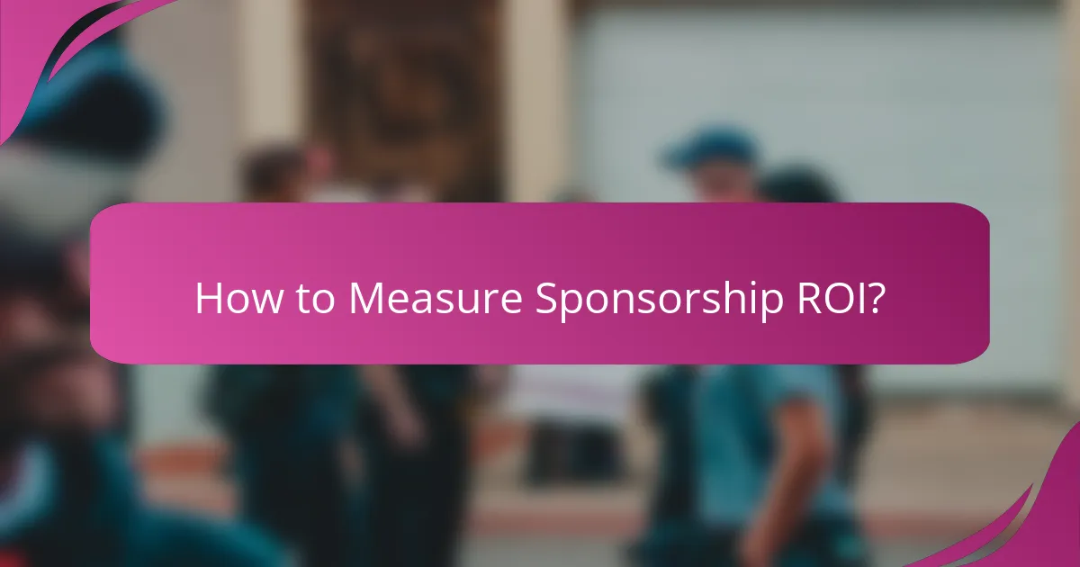 How to Measure Sponsorship ROI?