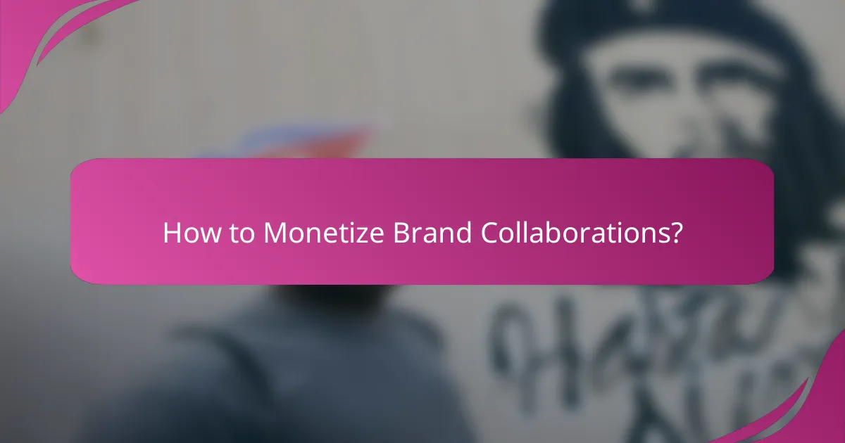 How to Monetize Brand Collaborations?