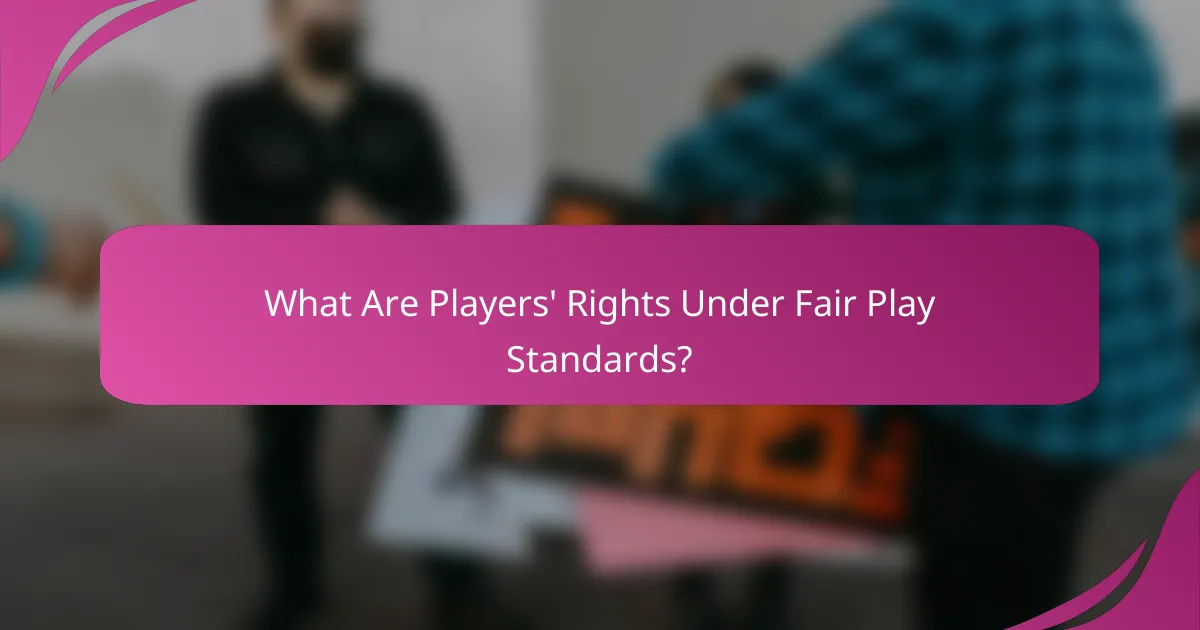 What Are Players' Rights Under Fair Play Standards?