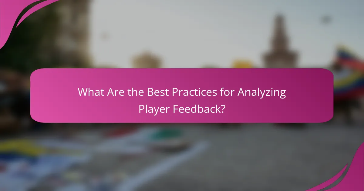 What Are the Best Practices for Analyzing Player Feedback?