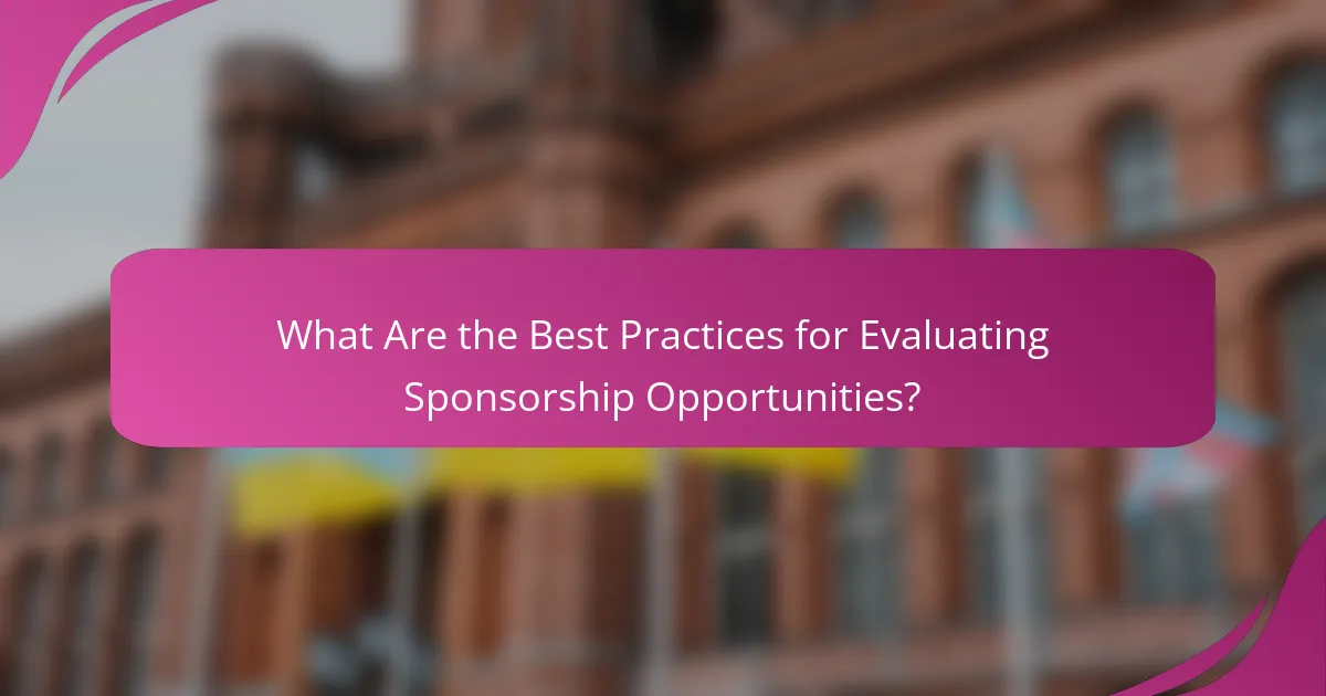 What Are the Best Practices for Evaluating Sponsorship Opportunities?