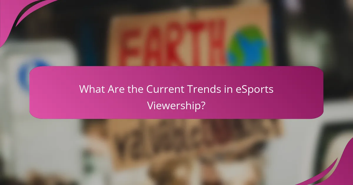 What Are the Current Trends in eSports Viewership?