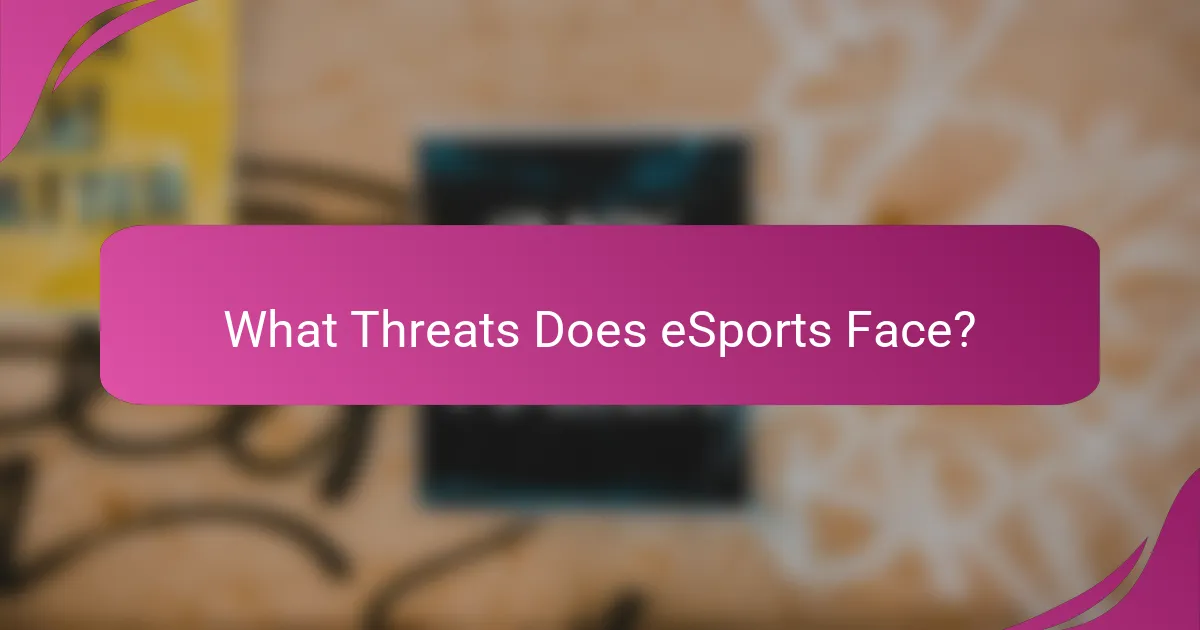 What Threats Does eSports Face?